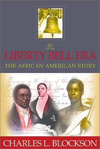 9781879441880: The Liberty Bell Era: The African American Experience (Insight)