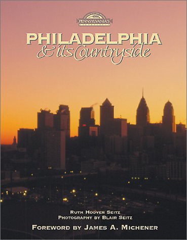 Imagen de archivo de Philadelphia & Its Countryside (Pennsylvania's Series) a la venta por Studibuch