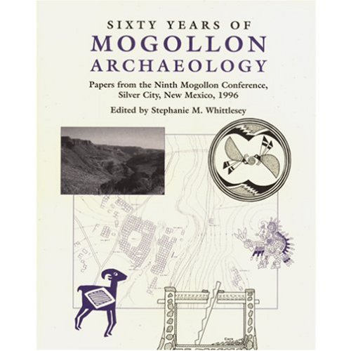 Stock image for Sixty Years of Mogollon Archaeology: Papers from the Ninth Mogollon Conference, Silver City, New Mexico, 1996 for sale by N. Fagin Books