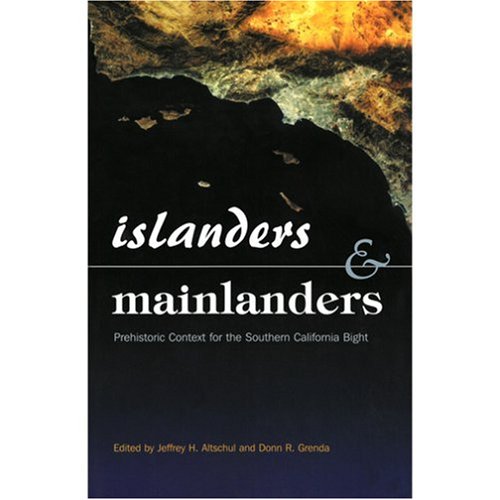 Stock image for Islanders and Mainlanders: Prehistoric Context for the Southern California Coast and Channel Islands for sale by Edmonton Book Store