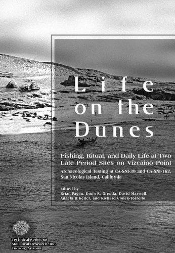 Stock image for Life on the Dunes: Fishing, Ritual, and Daily Life at Two Late Period Sites on Vizcaino Point: Archaeological Testing at CA-SNI-39 and CA-SNI-162, San Nicolas Island, Ca (Sri Technical) for sale by Midtown Scholar Bookstore