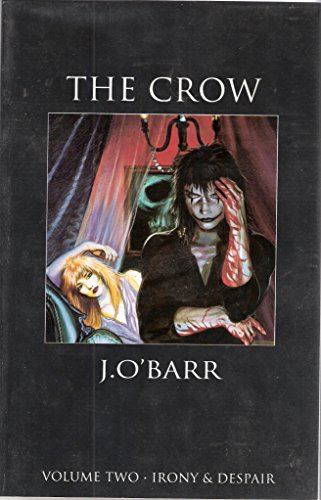 Irony & Despair (Crow ; No 2) (9781879450745) by O'Barr, James