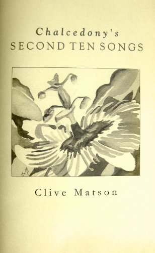 Chalcedony's Second Ten Songs (9781879457966) by Clive Matson