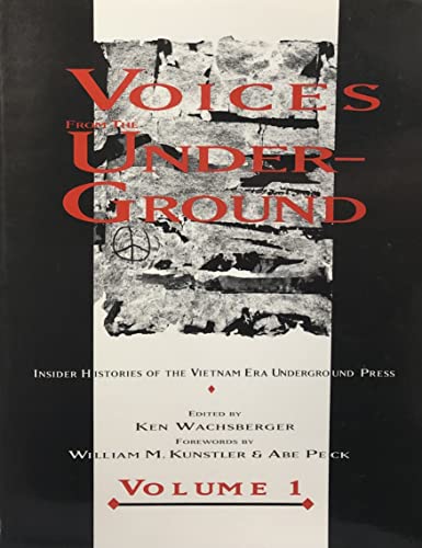 Stock image for Voices from the Underground: Insider Histories of the Vietnam Era Underground Press for sale by Irish Booksellers