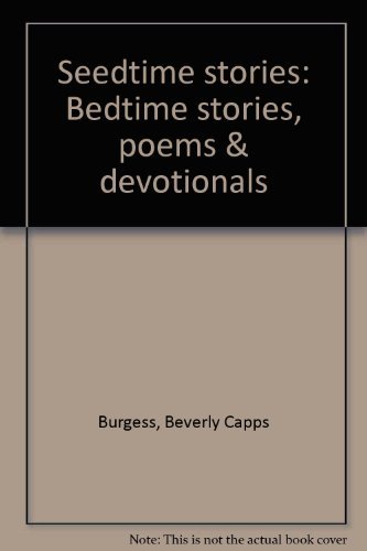 Beispielbild fr Seedtime stories: Bedtime stories, poems & devotionals zum Verkauf von WorldofBooks