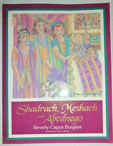 Stock image for Shadrach, Meshack and Abednego (Men of God Series) for sale by Hawking Books