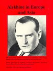 Beispielbild fr Alekhine in Europe and Asia zum Verkauf von Half Price Books Inc.