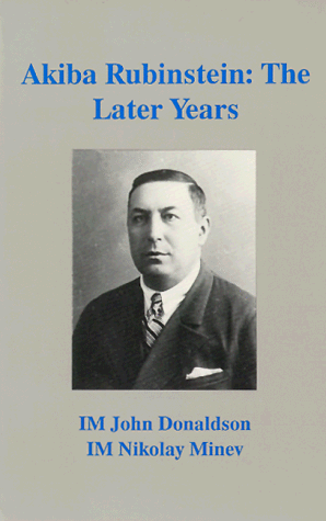 9781879479265: Akiba Rubinstein: The Later Years