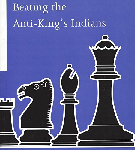 Stock image for Beating The Anti-King's Indians for sale by Wonder Book