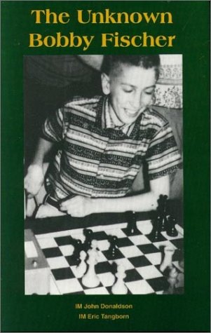 Stock image for The Unknown Bobby Fischer for sale by GF Books, Inc.