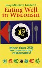 Stock image for Jerry Minnich's Guide to Eating Well in Wisconsin for sale by medimops