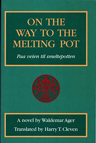9781879483231: On the Way to the Melting Pot: A Novel (Prairie Classics)