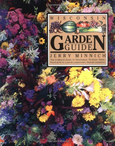 Beispielbild fr The Wisconsin Garden Guide zum Verkauf von Goodwill