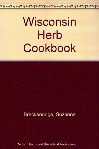 Beispielbild fr Wisconsin Herb Cookbook zum Verkauf von ThriftBooks-Atlanta