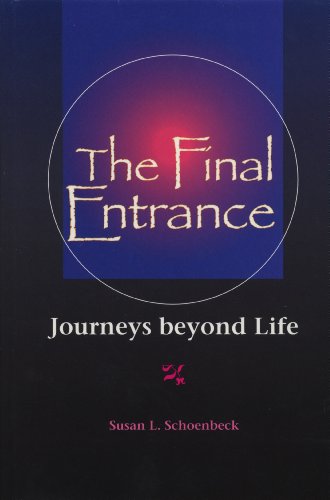 Imagen de archivo de The Final Entrance: Journeys Beyond Life a la venta por Books of the Smoky Mountains