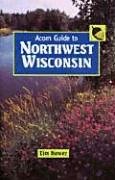 Beispielbild fr Acorn Guide to Northwest Wisconsin zum Verkauf von ThriftBooks-Atlanta