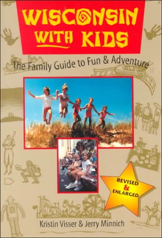 Imagen de archivo de Wisconsin with Kids The Family Guide to Fun & Adventure a la venta por Virtuous Volumes et al.