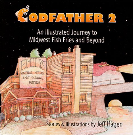 Beispielbild fr Codfather 2: An Illustrated Journey to Midwest Fish Fries and Beyond zum Verkauf von ThriftBooks-Atlanta