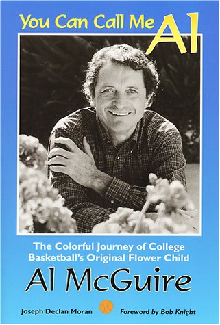9781879483835: You Can Call Me Al: The Colorful Journey of College Basketball's Original Flower Child, Al McGuire