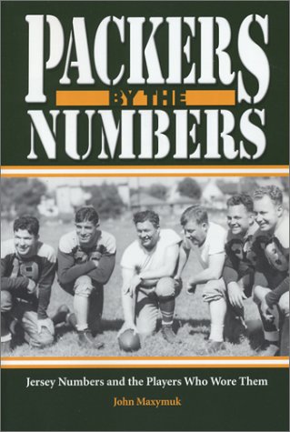 Stock image for Packers by the Numbers: Jersey Numbers and the Players Who Wore Them for sale by ThriftBooks-Atlanta