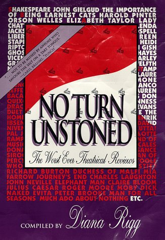 Stock image for No Turn Unstoned: The Worst Ever Theatrical Reviews for sale by Books of the Smoky Mountains