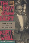 9781879505063: The Days Grow Short: The Life and Music of Kurt Weill