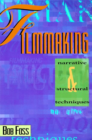 Imagen de archivo de Filmmaking Narrative and Structural Techniques: Narrative & Structural Techniques a la venta por Wonder Book