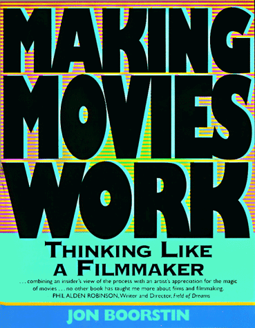 Imagen de archivo de Making Movies Work: Thinking Like a Filmmaker a la venta por SecondSale