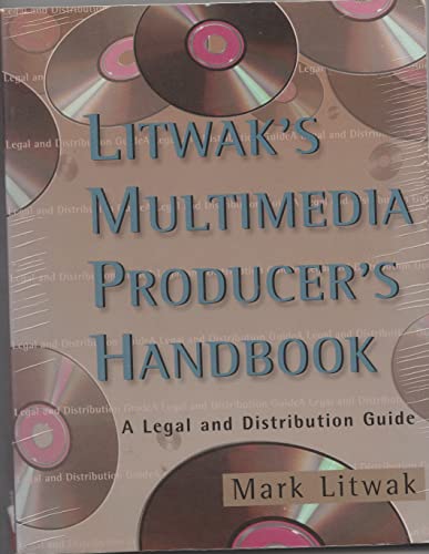 Stock image for Litwak's Multimedia Producer's Handbook: A Legal and Distribution Guide for sale by Books of the Smoky Mountains