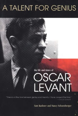 Beispielbild fr A Talent for Genius: The Life and Times of Oscar Levant zum Verkauf von HPB-Red