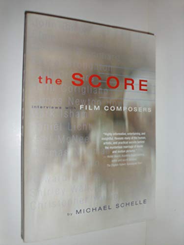 Stock image for The Score: Interviews With Film Composers for sale by Reliant Bookstore