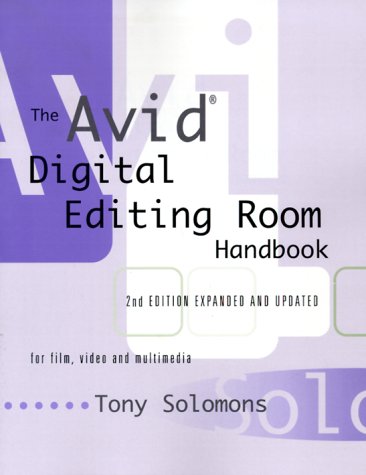 The Avid Digital Editing Room Handbook - Tony Solomons