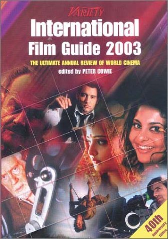 Beispielbild fr Variety International Film Guide 2003 zum Verkauf von Better World Books