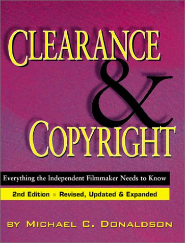 Stock image for Clearance and Copyright: Everything the Independent Filmmaker Needs to Know for sale by ThriftBooks-Atlanta