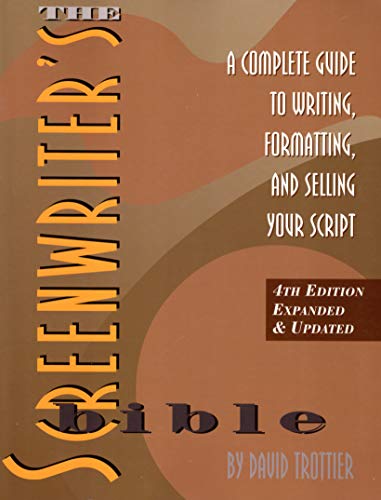 Imagen de archivo de The Screenwriter's Bible: A Complete Guide to Writing, Formatting, and Selling Your Script a la venta por Jenson Books Inc