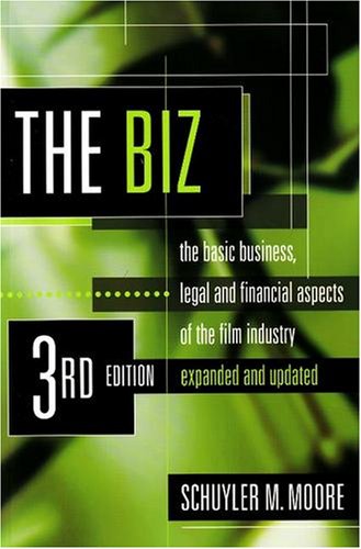 Beispielbild fr The Biz: The Basic Business, Legal and Financial Aspects of the Film Industry zum Verkauf von Books From California