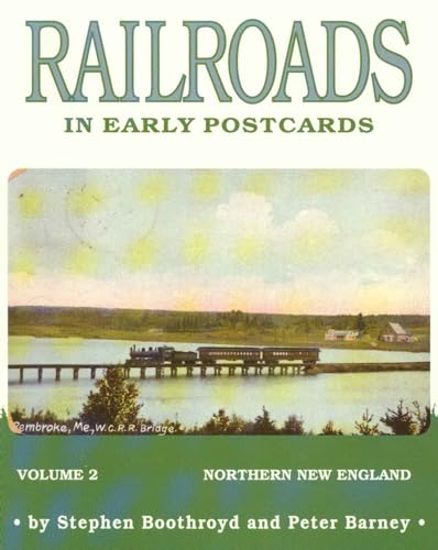 Beispielbild fr Railroads in Early Postcards: Northern New England (Volume 2) zum Verkauf von HPB-Emerald