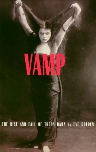 Imagen de archivo de Vamp: The Rise and Fall of Theda Bara a la venta por THE SAINT BOOKSTORE