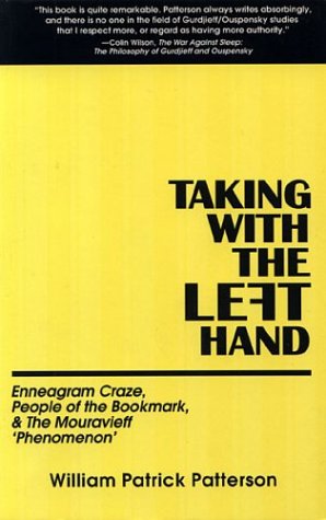 Stock image for Taking With the Left Hand: Enneagram Craze, People of the Bookmark, & The Mouravieff 'Phenomenon' for sale by Kona Bay Books