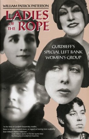 Ladies of the Rope: Gurdjieff's Special Left Bank Women's Group (9781879514416) by Patterson, William Patrick; Allen, Barbara C.