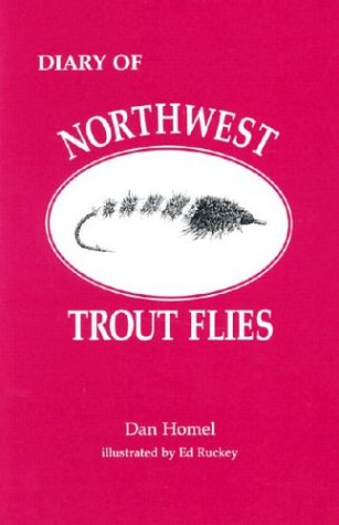 Stock image for Diary of Northwest Trout Flies for sale by ThriftBooks-Dallas