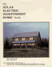 Beispielbild fr The Solar Electric Independent Home Book zum Verkauf von Better World Books: West