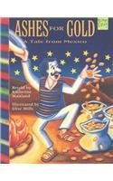 Ashes for Gold: A Tale from Mexico (Mondo Folktales) (Folktales from Around the World) - Elise Mills