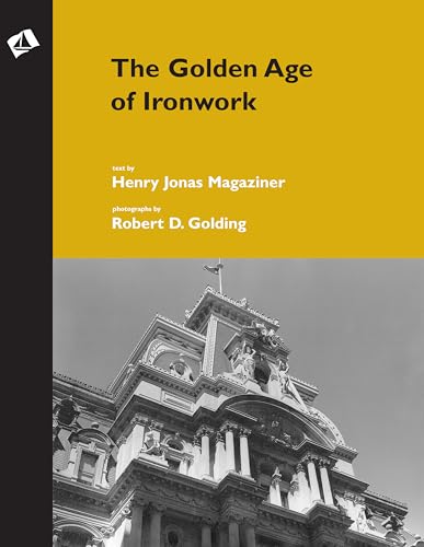 9781879535145: The Golden Age of Ironwork