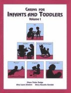 Caring for Infants and Toddlers, Vol. 1: A Supervised, Self-Instructional Training Program (9781879537019) by Diane Trister Dodge; Derry G. Koralek; Amy Laura Dombro