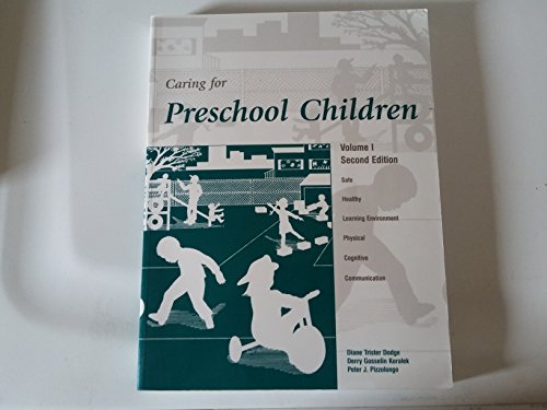 Caring For Preschool Children, Vol. 1, 2nd Edition (9781879537255) by Trister Dodge, Diane; Gosselin Koralek, Derry; Pizzolongo, Peter