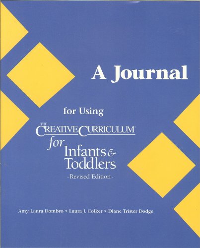 Imagen de archivo de A Journal for Using the Creative Curriculum for Infants & Toddlers a la venta por ThriftBooks-Dallas
