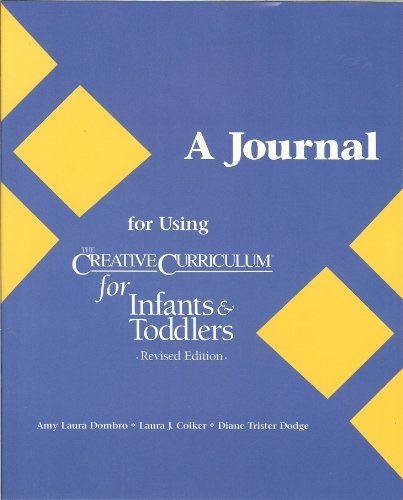 Stock image for A Journal for Using the Creative Curriculum for Infants and Toddlers for sale by Better World Books: West