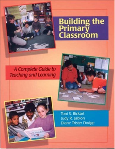 Stock image for Building the Primary Classroom: A Complete Guide to Teaching and Learning for sale by Books of the Smoky Mountains