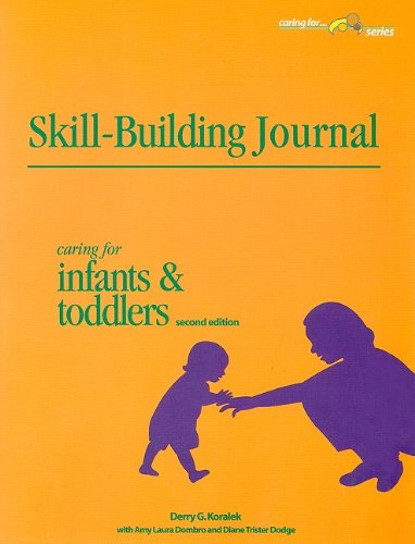 Beispielbild fr Skill-Building Journal: Caring for Infants and Toddlers (Caring For.Series) zum Verkauf von SecondSale